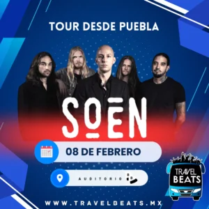 SOEN en México 2025 | Boleto y viaje desde Puebla | Travel Beats