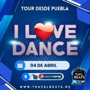 I Love Dance en México 2025 | Boleto y viaje desde Puebla | Travel Beats