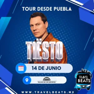 Tiësto en México 2025 | Boleto y viaje desde Puebla | Travel Beats