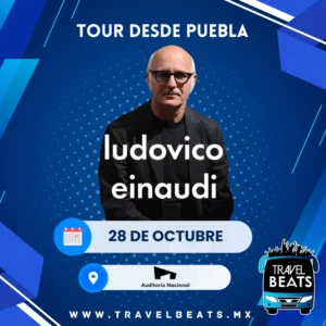 Ludovico Einaudi en México 2025 | Boleto y viaje desde Puebla | Travel Beats