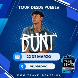 BUNT en México 2025 | Boleto y viaje desde Puebla | Travel Beats