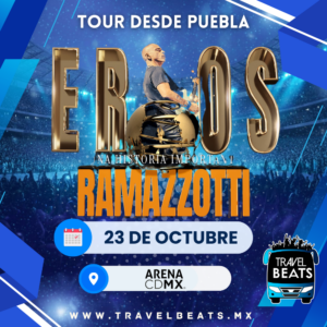 Eros Ramazzotti en México 2027 | Boleto y viaje desde Puebla | Travel Beats
