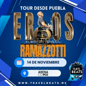 Eros Ramazzotti en México 2025 | Boleto y viaje desde Puebla | Travel Beats