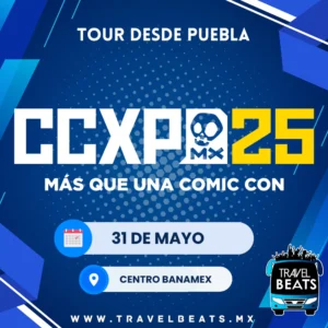 CCXP en México 2025 | Boleto y viaje desde Puebla | Travel Beats