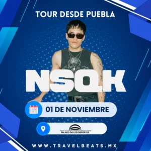 NSQK en México 2025 | Boleto y viaje desde Puebla | Travel Beats