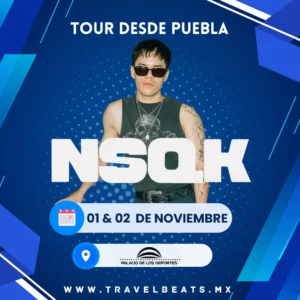 NSQK en México 2025 | Boleto y viaje desde Puebla | Travel Beats