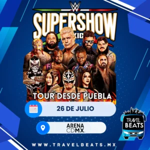 WWE Supershow en México 2025 | Boleto y viaje desde Puebla | Travel Beats