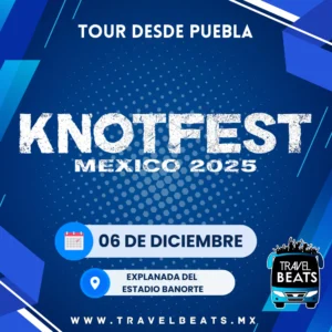 Knotfest en México 2025 | Boleto y viaje desde Puebla | Travel Beats