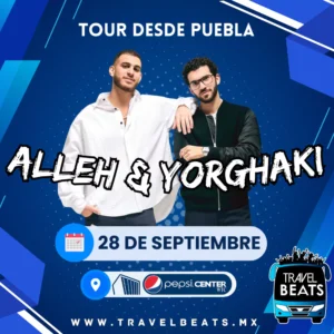 ALLEH Y YORGHAKI en México 2025 | Boleto y viaje desde Puebla | Travel Beats