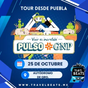 Pulso GNP en México 2025 | Boleto y viaje desde Puebla | Travel Beats