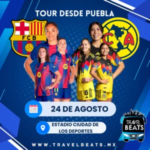 Barcelona Vs América en México 2025 | Boleto y viaje desde Puebla | Travel Beats