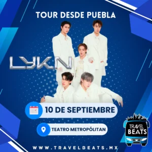 LYKN 2025 | Boleto y viaje desde Puebla | Travel Beats