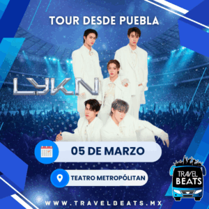 LYKN en México 2026 | Boleto y viaje desde Puebla | Travel Beats