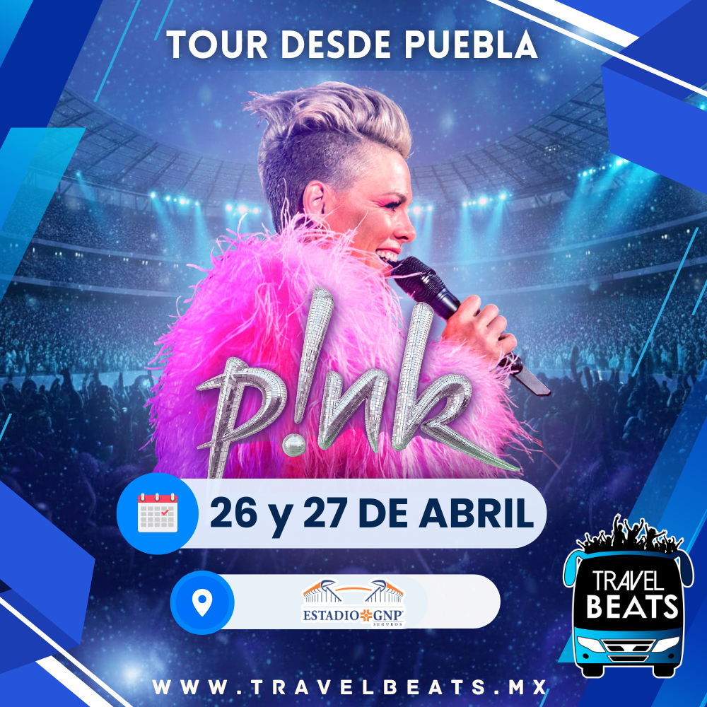 Pink en México 2026 | Boleto y viaje desde Puebla | Travel Beats