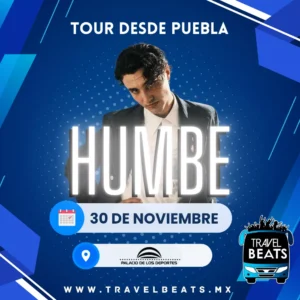 Humbe en México 2025 | Boleto y viaje desde Puebla | Travel Beats