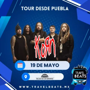 KORN en México 2026 | Boleto y viaje desde Puebla | Travel Beats