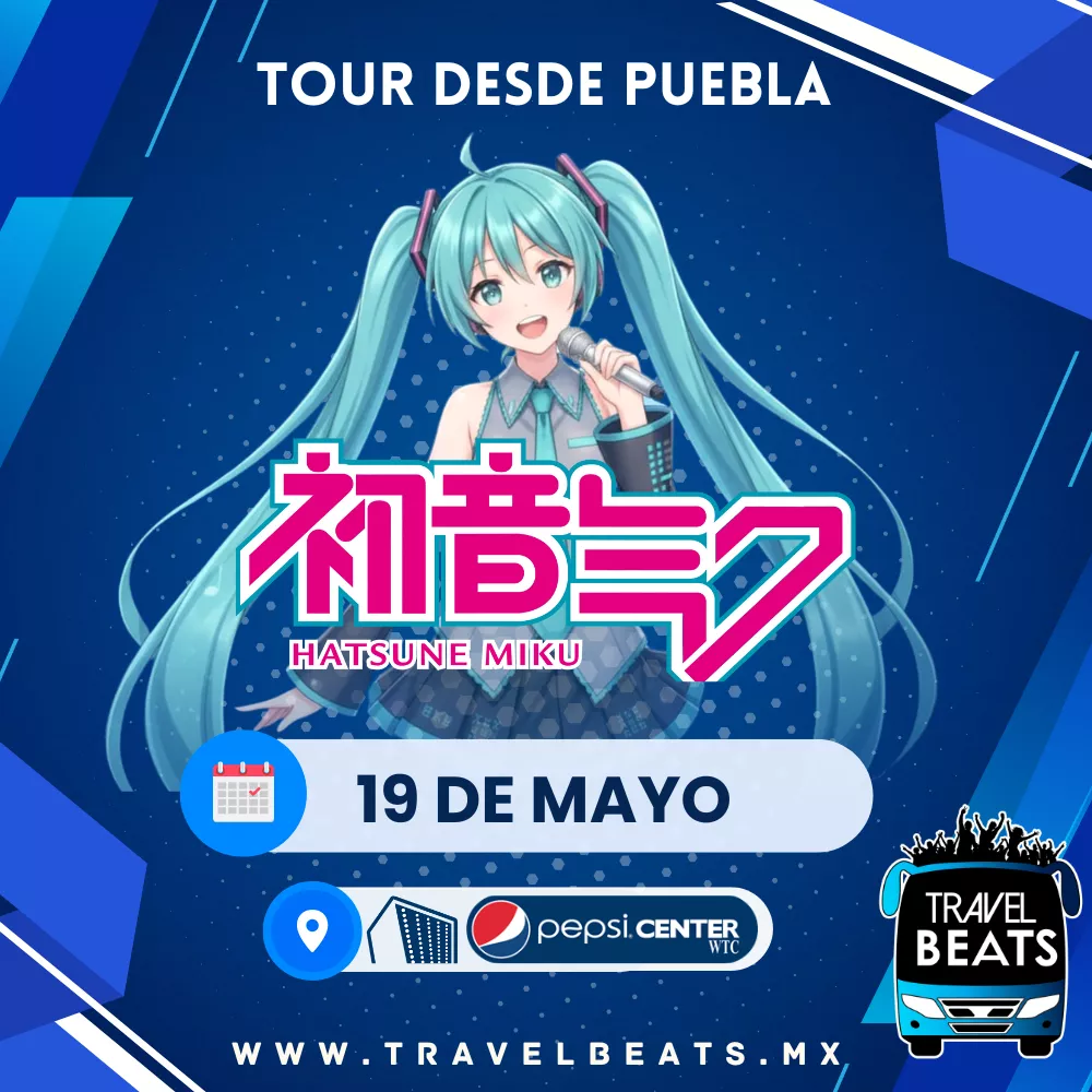 Hatsune Miku en México 2025 | Boleto y viaje desde Puebla | Travel Beats