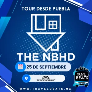 The Neighbourhood en México 2026 | Boleto y viaje desde Puebla | Travel Beats