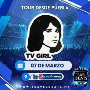 TV Girl en México 2026 | Boleto y viaje desde Puebla | Travel Beats