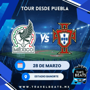 México Vs Portugal en México 2026 | Boleto y viaje desde Puebla | Travel Beats