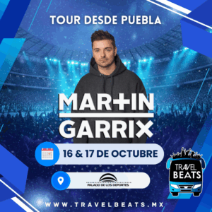 Martin Garrix en México 2026 | Boleto y viaje desde Puebla | Travel Beats