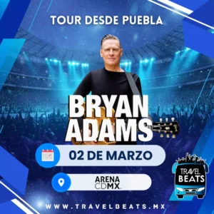 Bryan Adams en México 2026 | Boleto y viaje desde Puebla | Travel Beats
