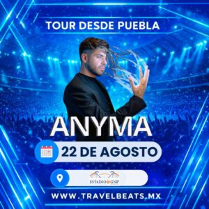 Anyma en México 2026 | Boleto y viaje desde Puebla | Travel Beats