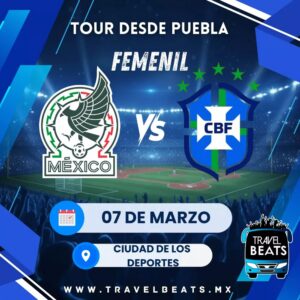 México vs Brasil Femenil en México 2026 | Boleto y viaje desde Puebla | Travel Beats