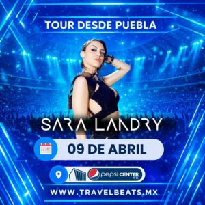Sara Landry en México 2026 | Boleto y viaje desde Puebla | Travel Beats