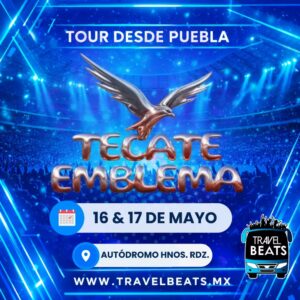 Tecate emblema en México 2026 | Boleto y viaje desde Puebla | Travel Beats