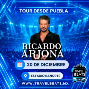 Ricardo Arjona en México 2026 | Boleto y viaje desde Puebla | Travel Beats