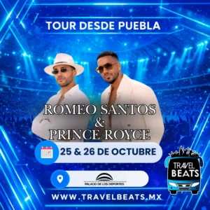 Romeo Santos & Prince Royce en México 2026 | Boleto y viaje desde Puebla | Travel Beats