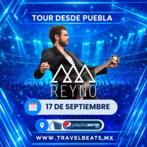 Reyno en México 2026 | Boleto y viaje desde Puebla | Travel Beats