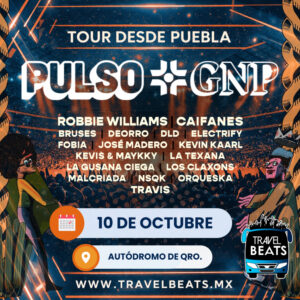 Pulso GNP en México 2026 | Boleto y viaje desde Puebla | Travel Beats