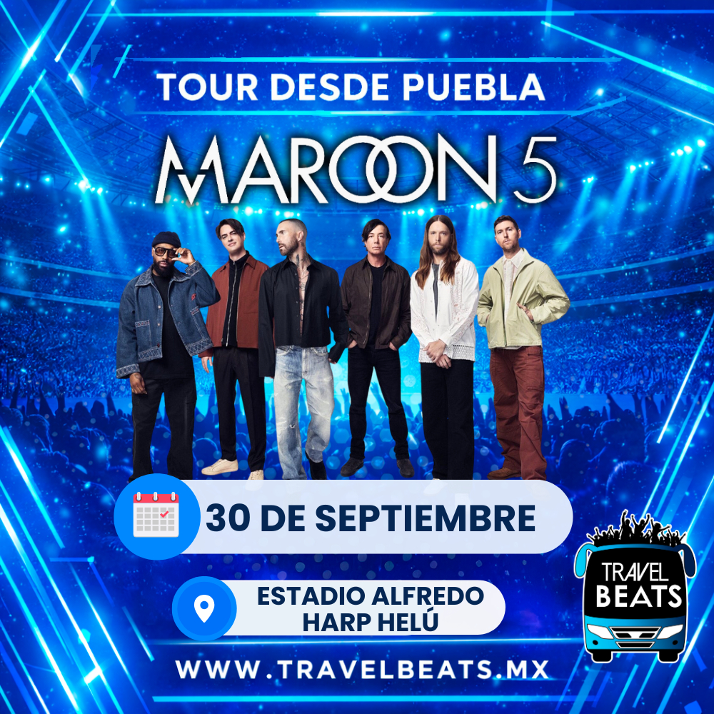 Maroon 5 en México 2026 | Boleto y viaje desde Puebla | Travel Beats