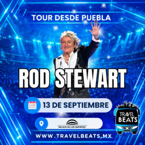 Rod Stewart en México 2026 | Boleto y viaje desde Puebla | Travel Beats