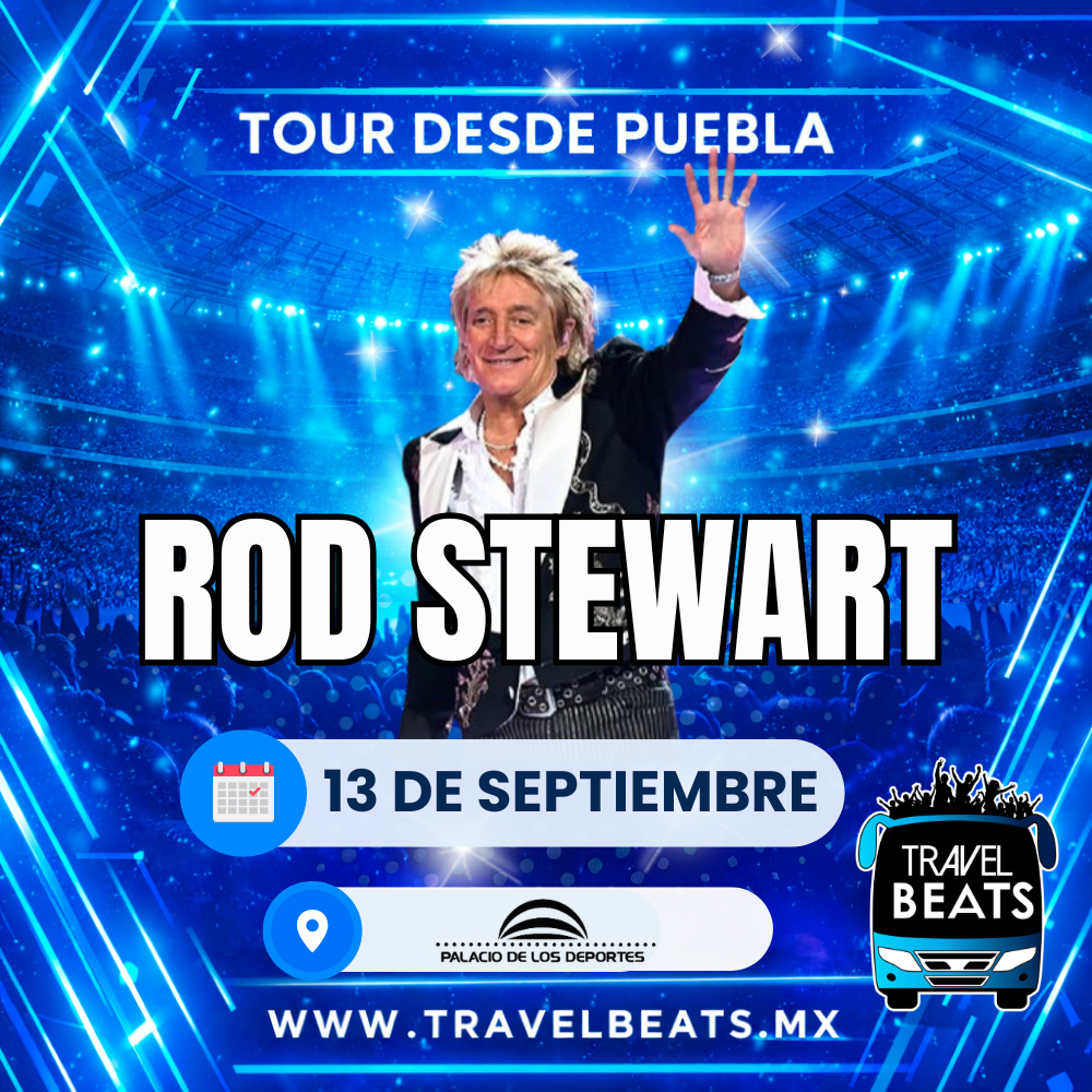 Rod Stewart en México 2026 | Boleto y viaje desde Puebla | Travel Beats