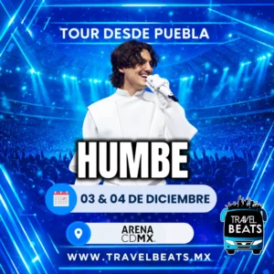 HUMBE en México 2026 | Boleto y viaje desde Puebla | Travel Beats
