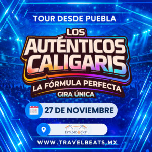 Los Autenticos Caligaris en México 2026 | Boleto y viaje desde Puebla | Travel Beats