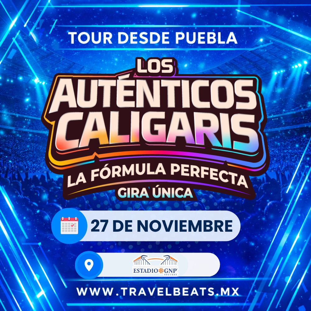 Los Autenticos Caligaris en México 2026 | Boleto y viaje desde Puebla | Travel Beats