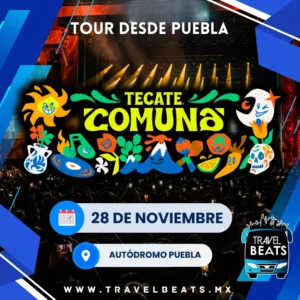 Tecate Comuna 2026 | Boleto y viaje desde Puebla | Travel Beats