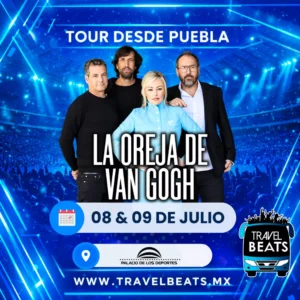 La Oreja de Van Gogh en México 2027 | Boleto y viaje desde Puebla | Travel Beats